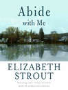 Abide with Me (MP3): A Novel